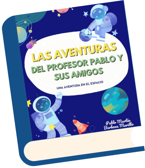 Libro de Las Aventuras del Profesor Pablo y sus Amigos: Aventuras del Espacio de la Academia José Sabogal